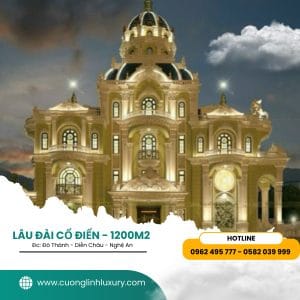 Khám phá Lâu đài tân cổ điển được thiết kế bởi Kiến Trúc Sư Cường Linh Luxury ở Đô Thành Diễn Châu, Tỉnh Nghệ An